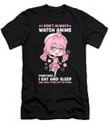 13 I Dont Always Watch Anime I Manga Kawaii Otaku Bi Nutz T-Shirt