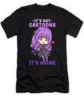 13 Its Not Cartoons It Anime I Chibi Kawaii Otaku Bi Nutz T-Shirt