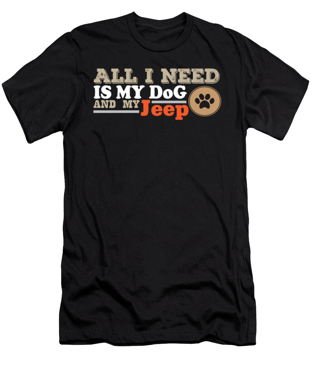 2 All I Need Is My Dog and My Jeep Tinh Tran Le Thanh T-Shirt