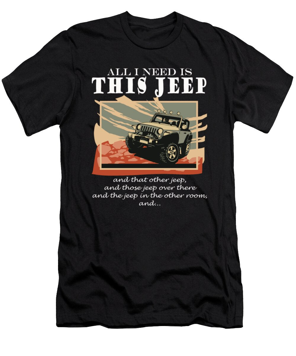 2 All I Need Is This Jeep Tinh Tran Le Thanh T-Shirt