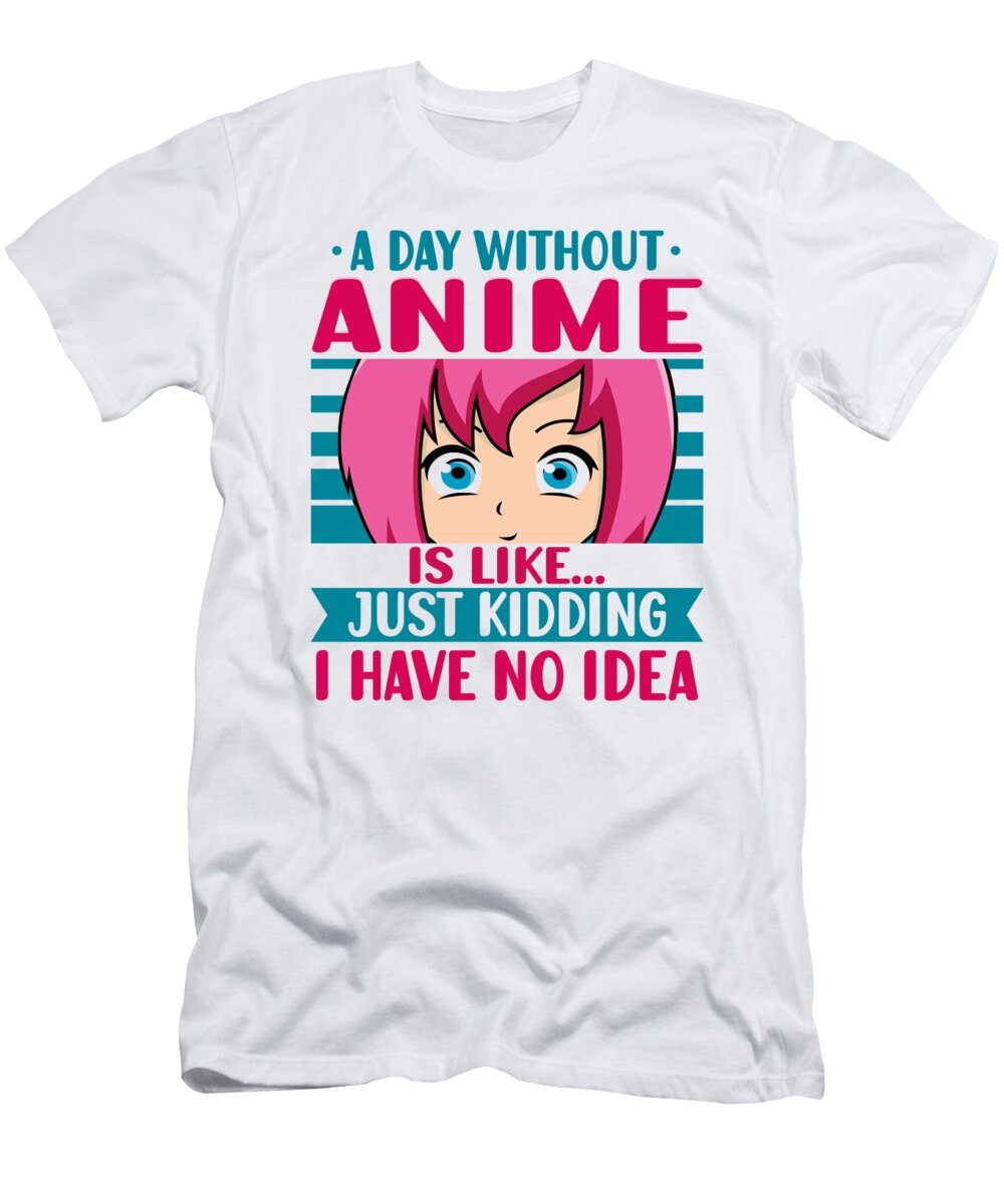 2 Anime Girl Manga Eyes a Day Without Anime Toms Store T-Shirt