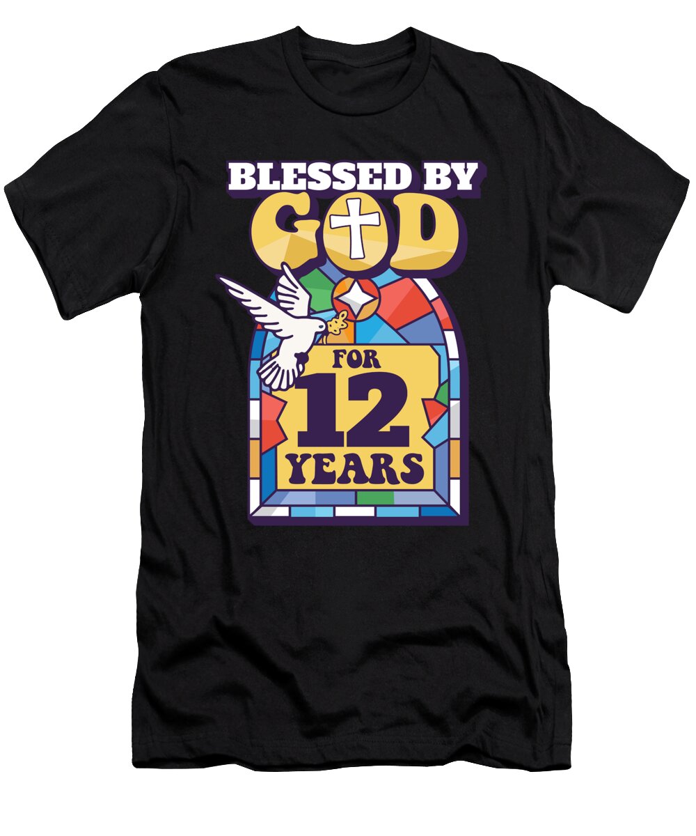2 Blessed By God for 12 Years 12th Birthday Religious Theme Maximus Designs T-Shirt