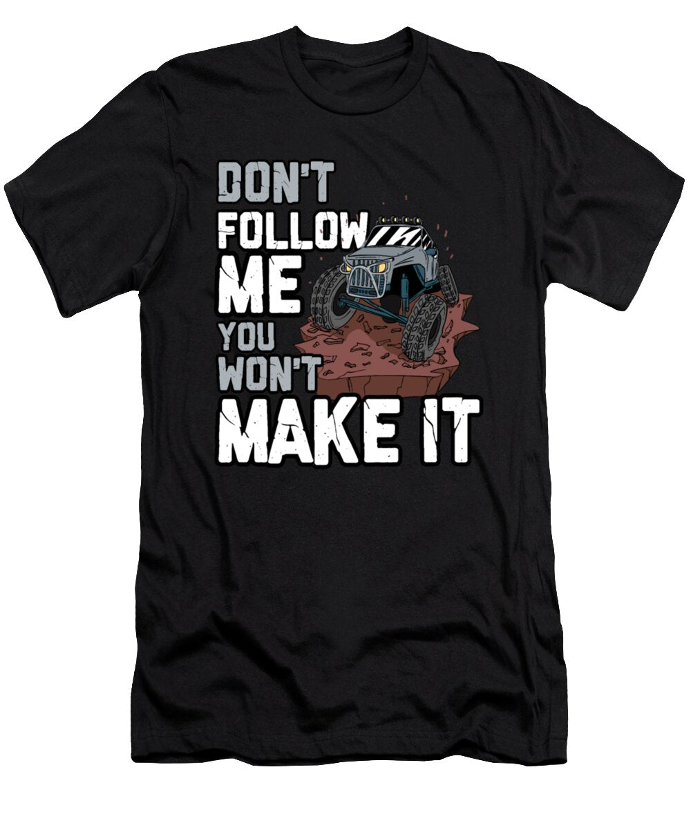 2 Dont Follow Me You Wont Make It Tinh Tran Le Thanh T-Shirt
