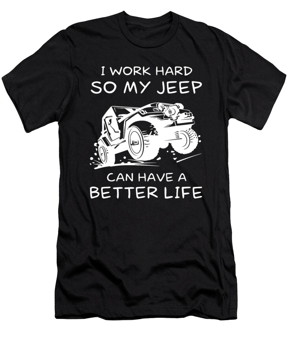 2 I Work Hard So My Jeep Tinh Tran Le Thanh T-Shirt