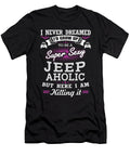 2 Id Grow Up to Be a Super Sexy Jeep Aholic Tinh Tran Le Thanh T-Shirt