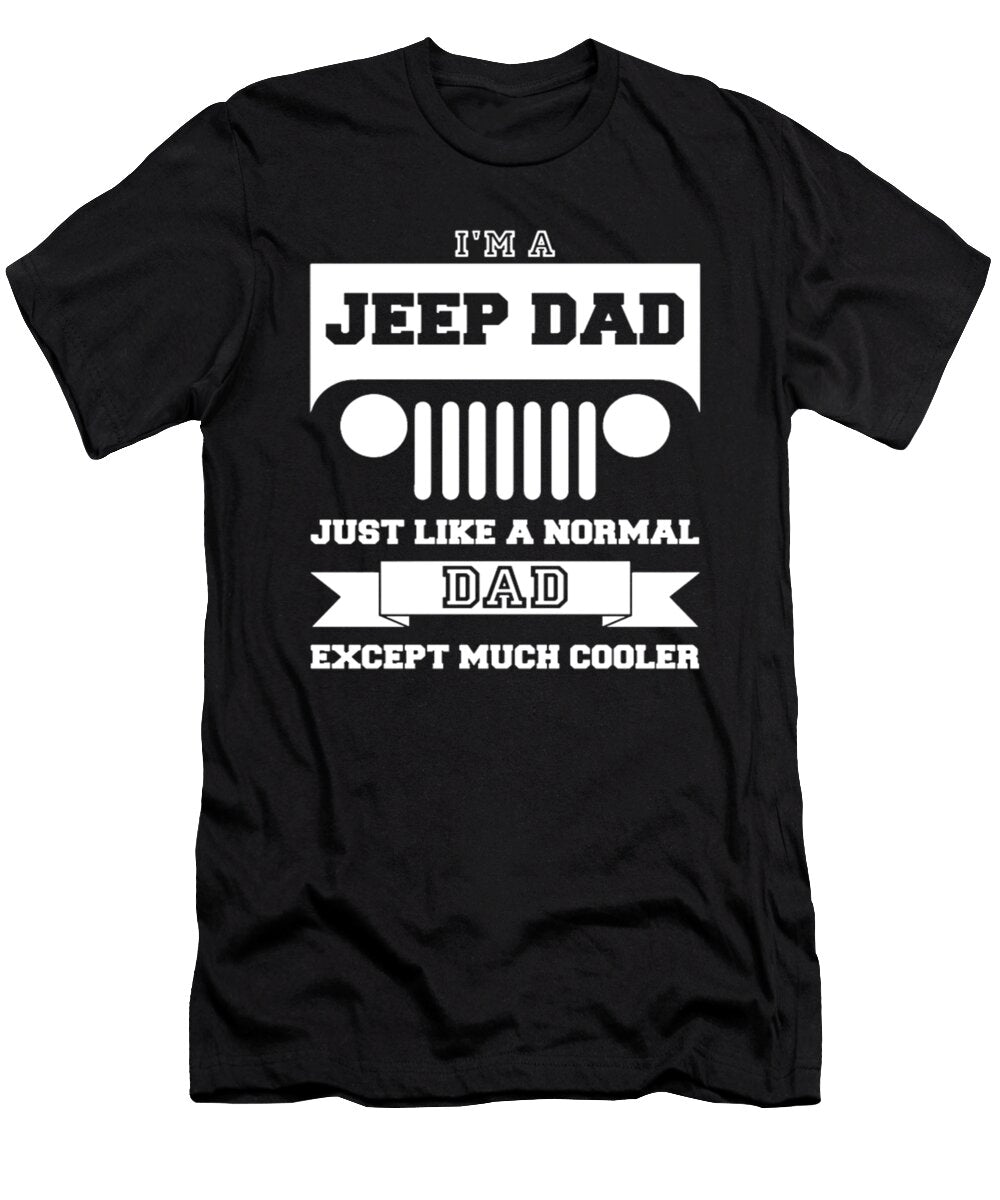 2 Im a Jeep Dad Just Like a Normal Dad Tinh Tran Le Thanh T-Shirt