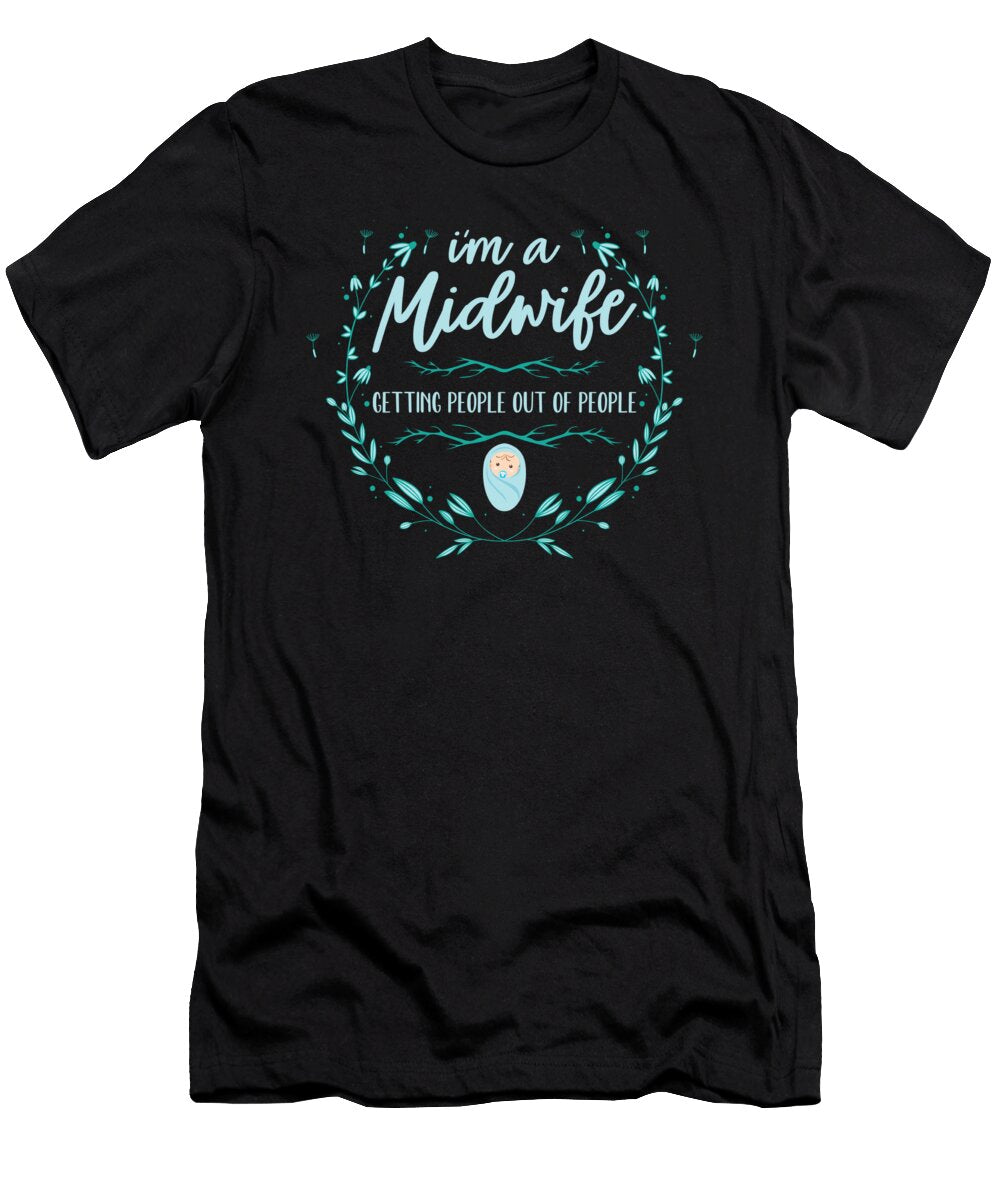 2 Im a Midwife Getting People Ob Nurse Birth Worker Toms Store T-Shirt