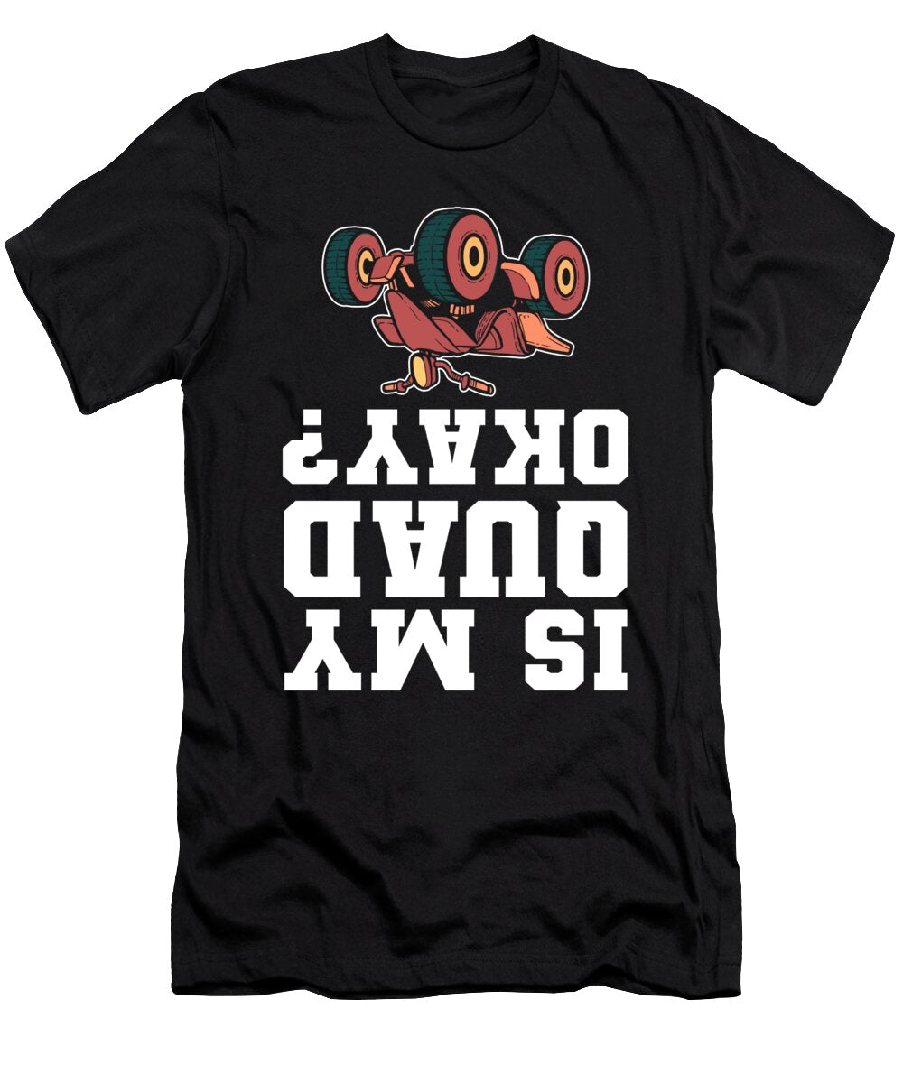 2 Is My Quad Ok Atv Dirt Bike Alessandra Roth T-Shirt