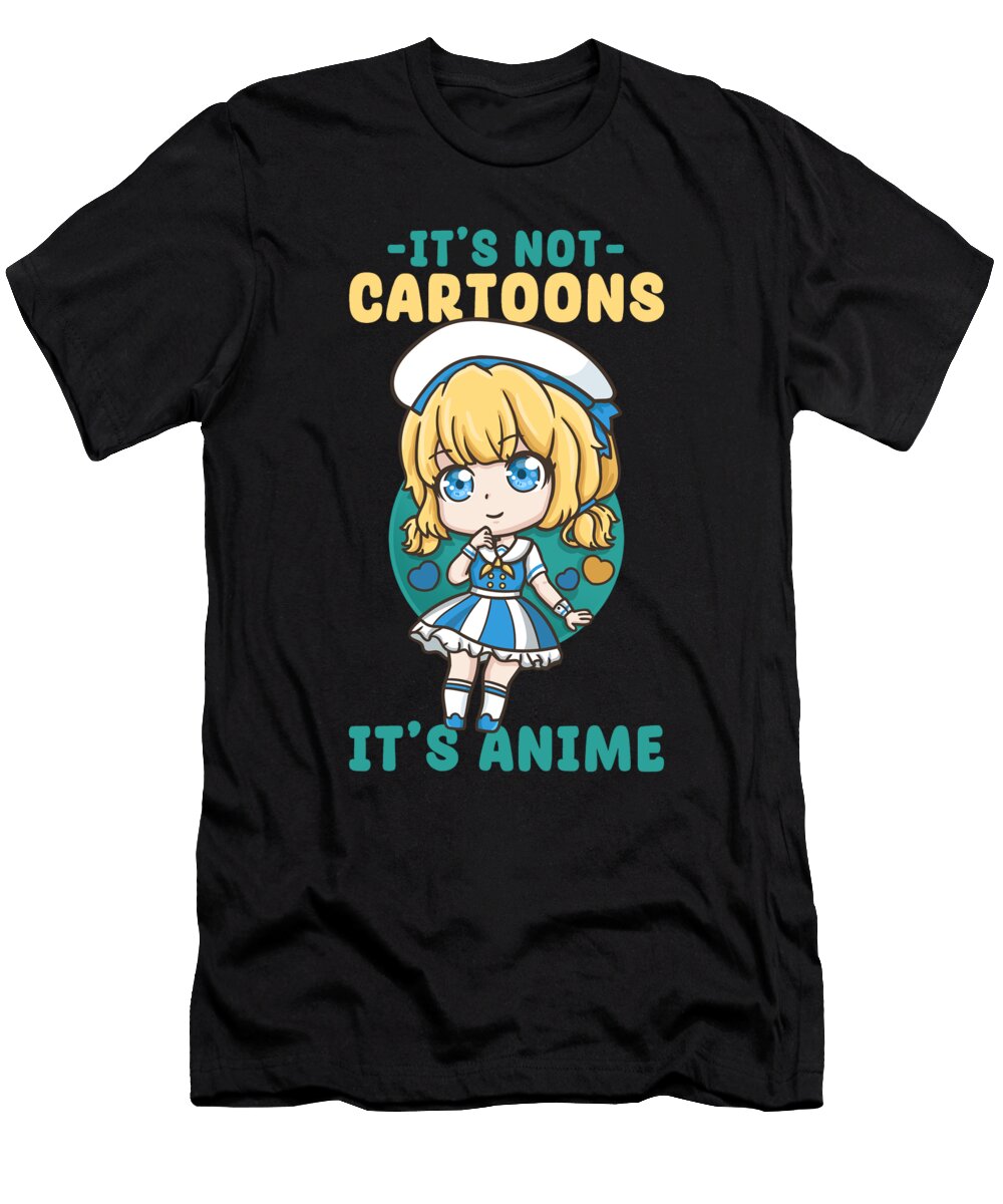 2 Its Not Cartoons It Anime I Chibi Kawaii Otaku Bi Nutz T-Shirt