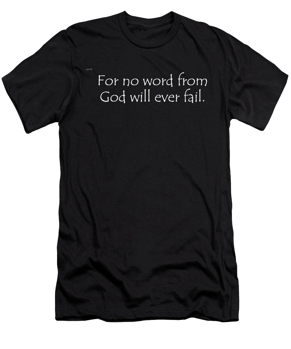 2 Luke 1 37 Dietmar Bracht T-Shirt