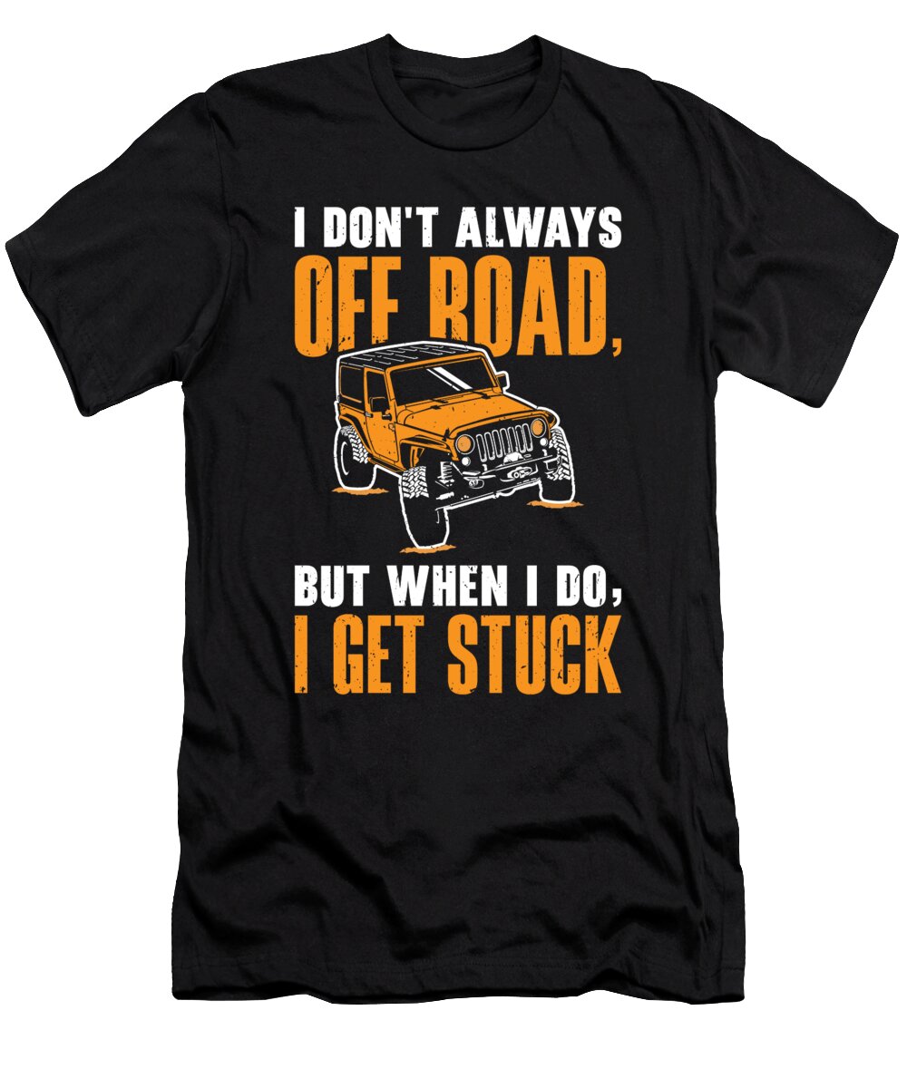 2 Off Road 4x4 Wheeler Offroading Dirt Mudding Toms Store T-Shirt