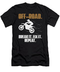 2 Off Roading of Road Break It Fix It Repeat Toms Store T-Shirt