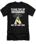 2 Please Take My Husband Not My Dirt Bike Funny Motocross Lisa Stronzi T-Shirt