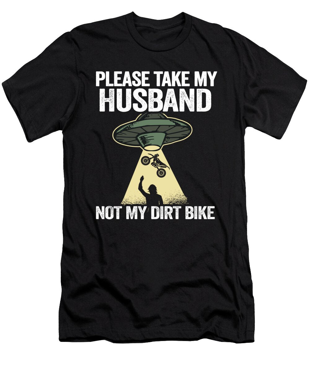 2 Please Take My Husband Not My Dirt Bike Funny Motocross Lisa Stronzi T-Shirt