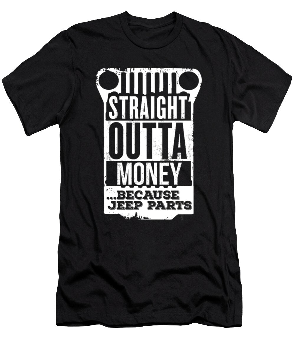 2 Straight Outta Money Because Jeep Parts Tinh Tran Le Thanh T-Shirt