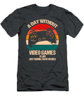 21 a Day Without Video Games Is Like Just Kidding I Adams Wilson T-Shirt