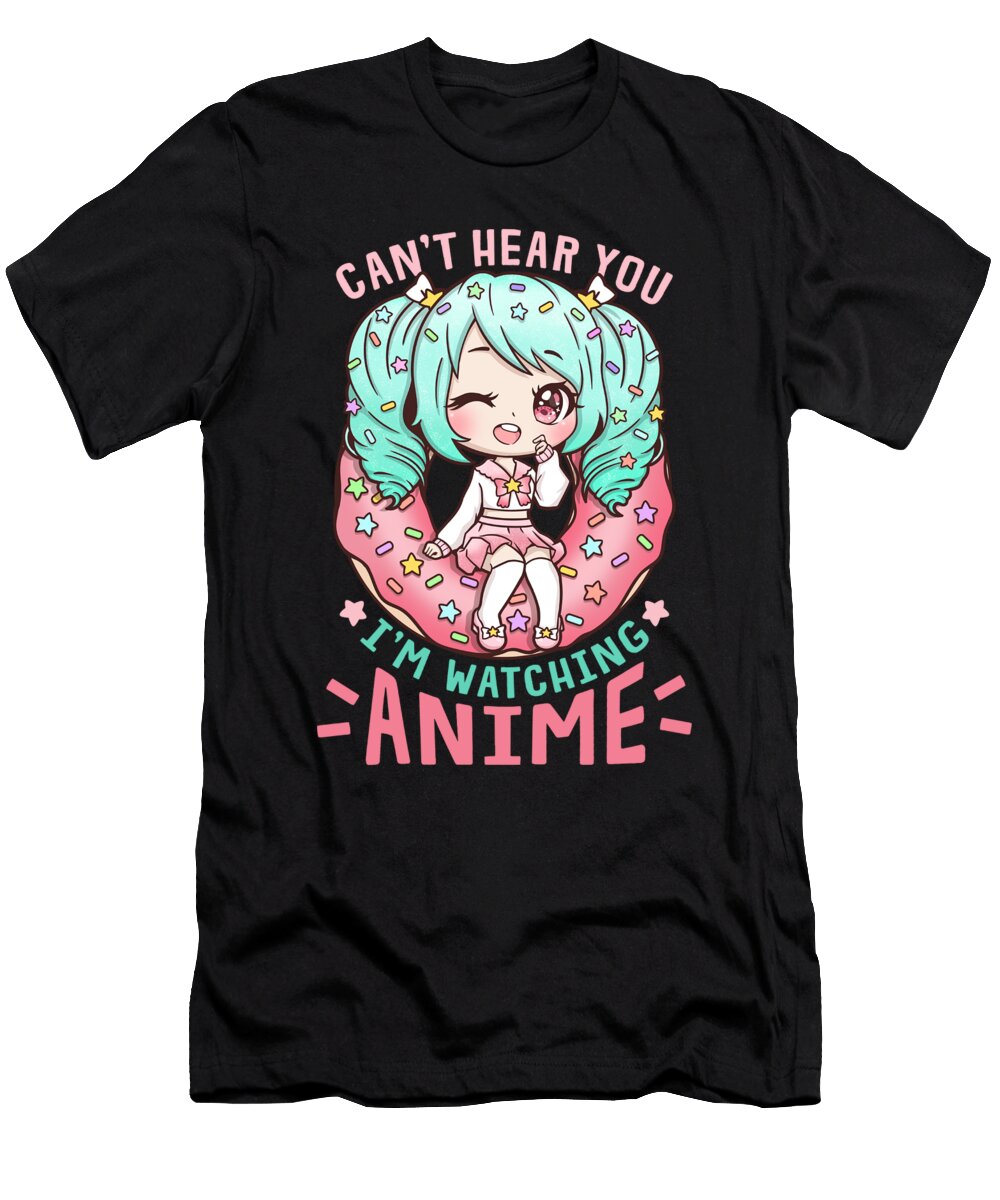 3 Cant Hear You Im Watching Anime I Manga Girl Bi Nutz T-Shirt