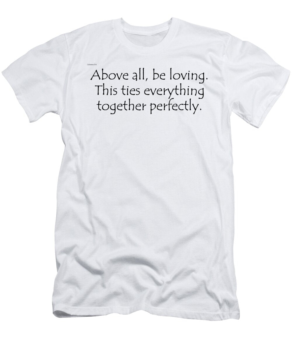 3 Colossians 3 14 Dietmar Bracht T-Shirt