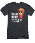 3 Im Not Short Im Just Chibi Anime Otaku Tom Schiesswald T-Shirt