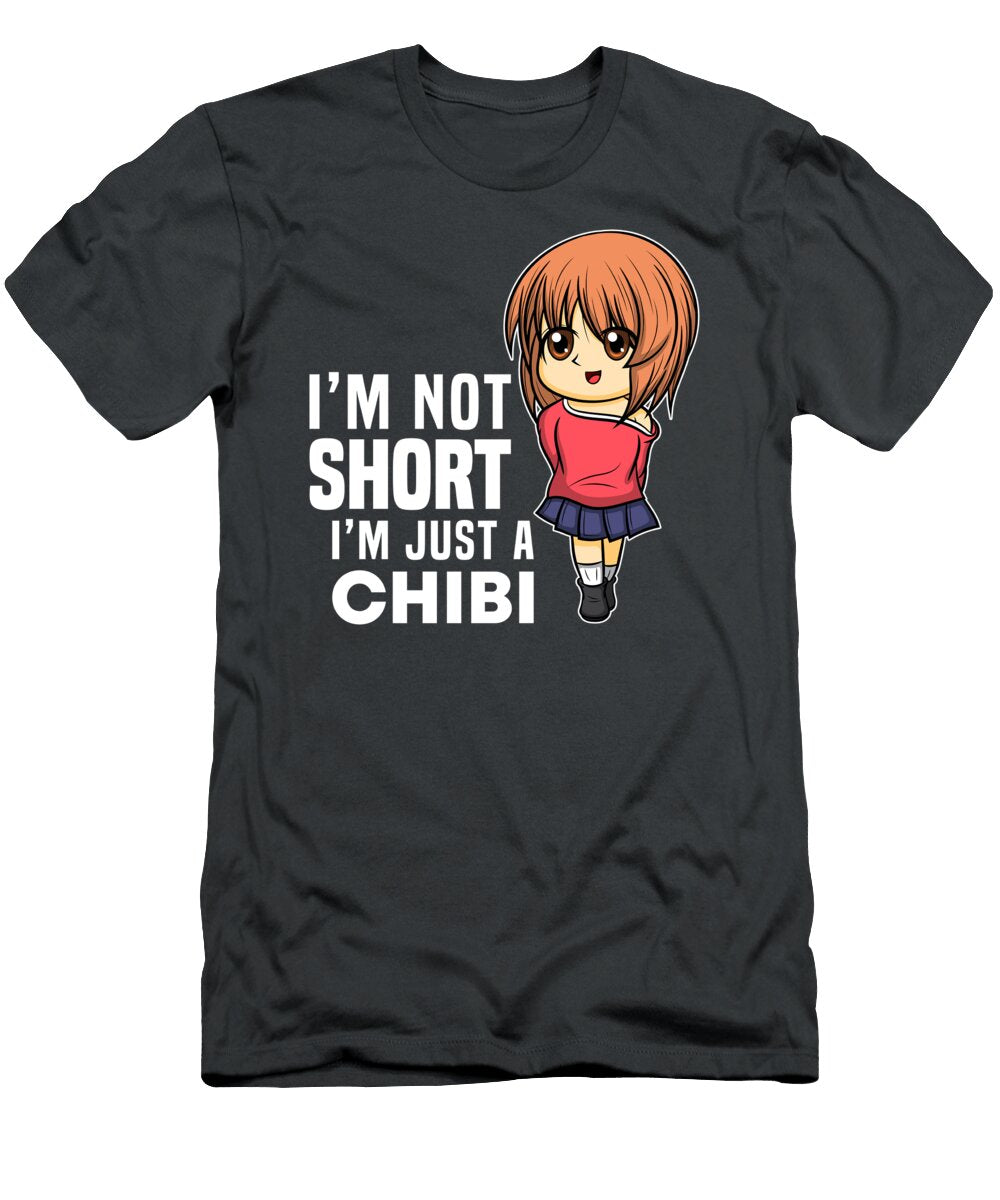 3 Im Not Short Im Just Chibi Anime Otaku Tom Schiesswald T-Shirt