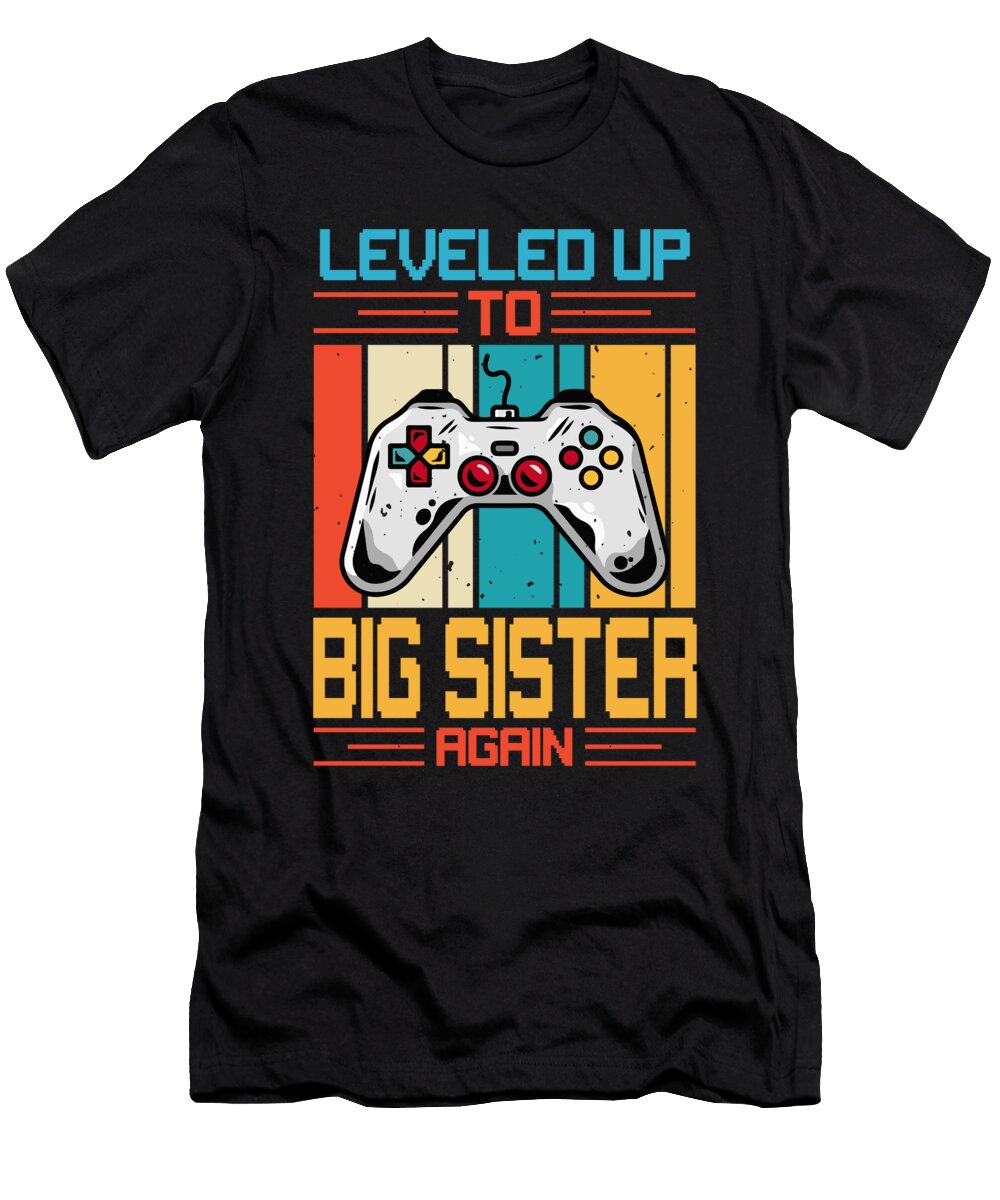 3 Leveled Up to Big Sister Again Video Game Gamer Dhbubble T-Shirt