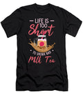 3 Life Is Short to Drink Bad Milk Tea Boba Tea Bubble Tea Toms Store T-Shirt