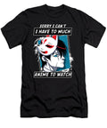 3 Sorry I Cant I Have Too Much Anime to Watch Bi Nutz T-Shirt