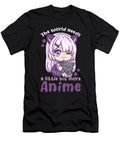 3 the World Needs a Little Bit More Anime I Kawaii Bi Nutz T-Shirt