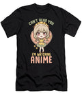 4 Cant Hear You Im Watching Anime I Manga Girl Bi Nutz T-Shirt