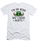 4 Im So Irish My Liver Hurts St Patricks Day Toms Store T-Shirt