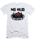 4 No Mud No Fun Off Road Racing Rock Crawling Mud Toms Store T-Shirt