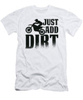 4 Off Roading of Road Just Add Dirt Motocross Biking Toms Store T-Shirt