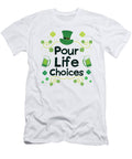 4 Pour Life Choices St Patrick Day St Patricks Irish Ireland Toms Store T-Shirt