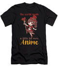 4 the World Needs a Little Bit More Anime I Kawaii Bi Nutz T-Shirt