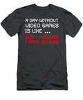 5 a Day Without Video Games Is Like Just Kidding I Adams Wilson T-Shirt