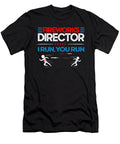 5 Fireworks Director Funny Pyrotechnician Pyrotechnic I Run You Run Toms Store T-Shirt