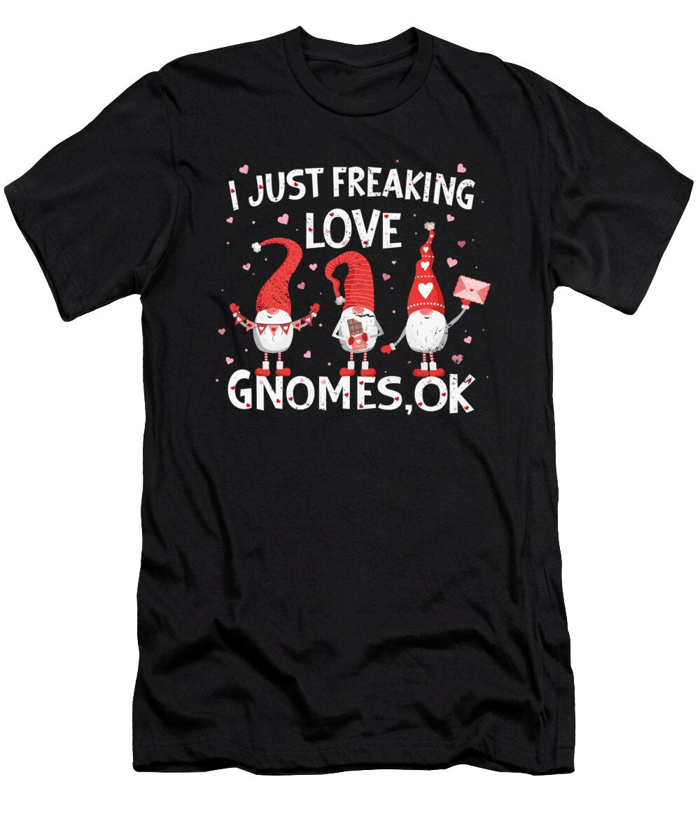 5 I Just Freaking Love Gnomes Valentines Lovers Toms Store T-Shirt
