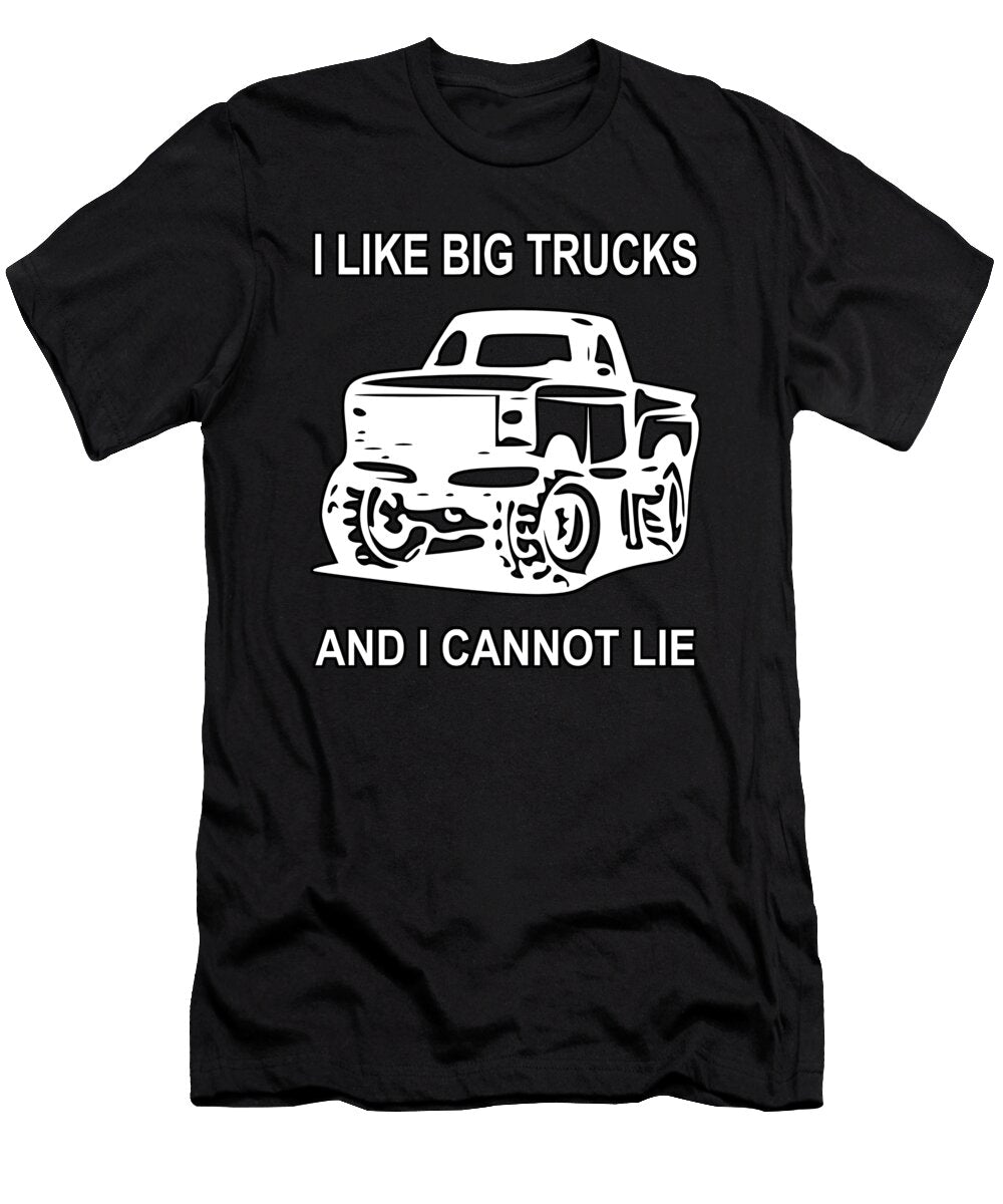5 I Like Big Trucks and I Cannot Lie L Monstertruck Alessandra Roth T-Shirt