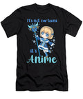 5 Its Not Cartoons It Anime I Chibi Kawaii Otaku Bi Nutz T-Shirt