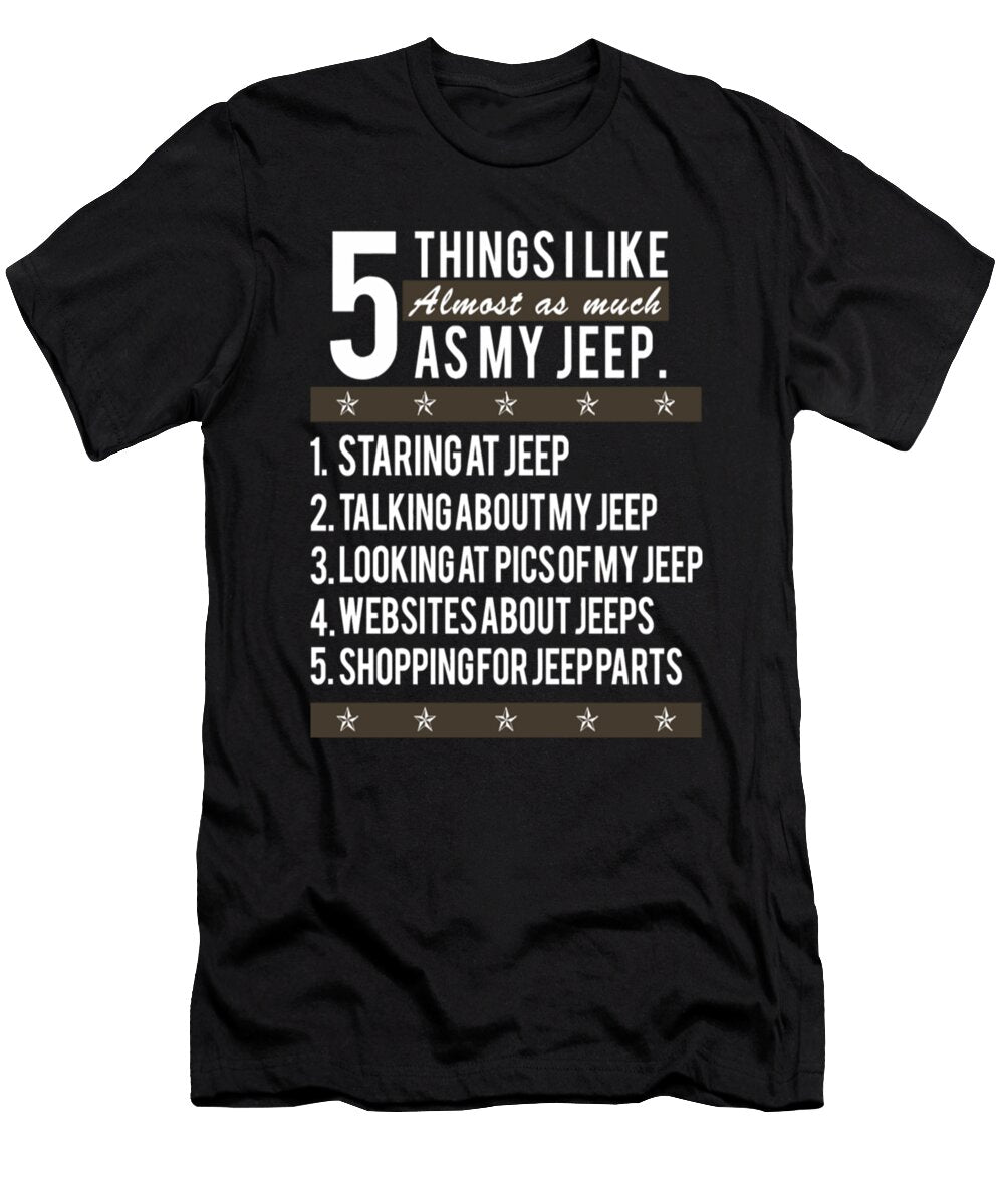 5 Things I Like Almost As Much As My Jeep Tinh Tran Le Thanh T-Shirt
