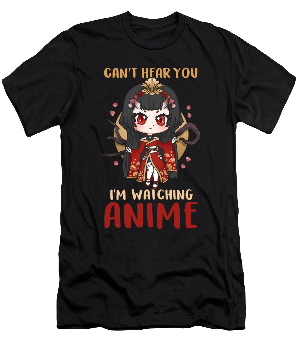 6 Cant Hear You Im Watching Anime I Manga Girl Bi Nutz T-Shirt