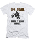 6 Off Roading of Road Break It Fix It Repeat Toms Store T-Shirt
