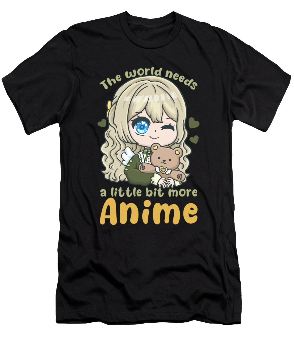 6 the World Needs a Little Bit More Anime I Kawaii Bi Nutz T-Shirt