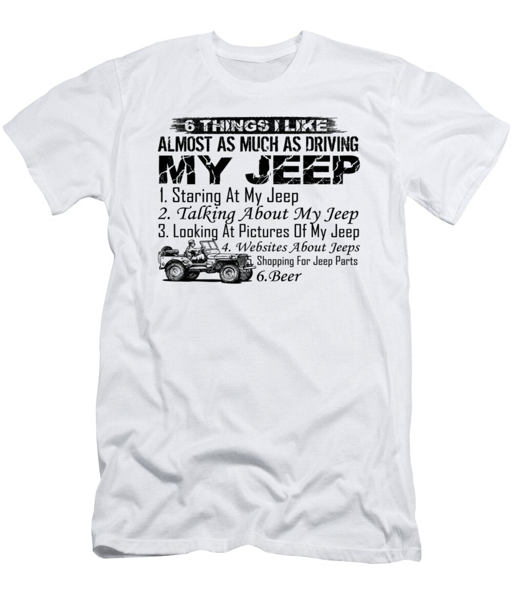 6 Thing I Like Almost As Much As Driving My Jeep Tinh Tran Le Thanh T-Shirt