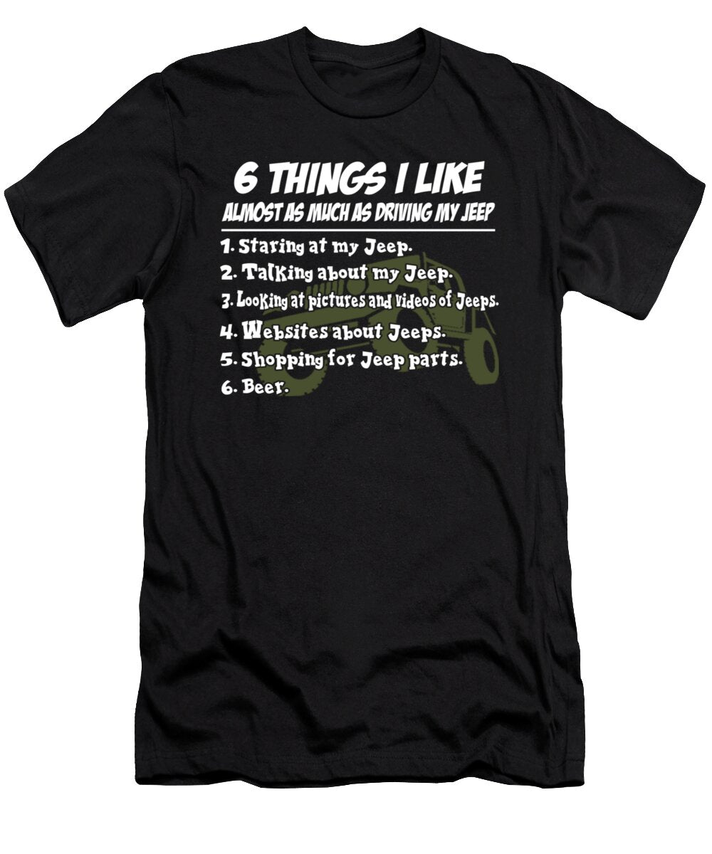 6 Things I Like My Jeep Tinh Tran Le Thanh T-Shirt