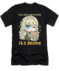 7 Its Not Cartoons It Anime I Chibi Kawaii Otaku Bi Nutz T-Shirt
