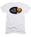 7 Pray You Now Forget and Forgive Shakespeare Shakespearequote Tintodesigns T-Shirt