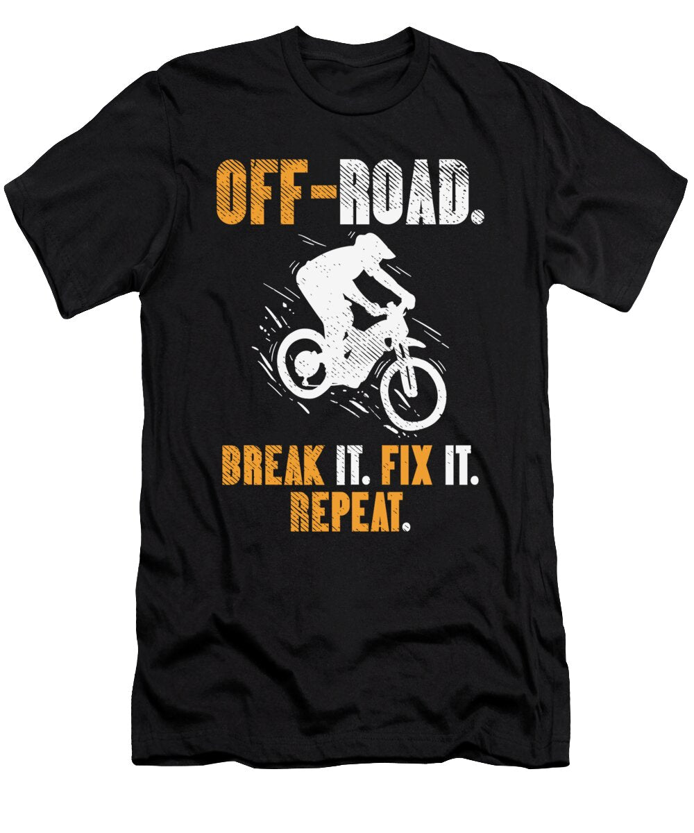 8 Off Roading of Road Break It Fix It Repeat Toms Store T-Shirt