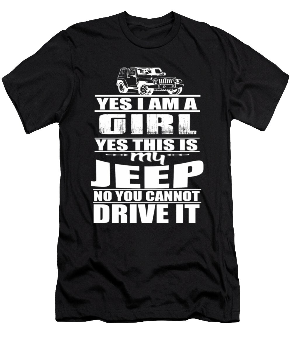 8 Yes I Am a Girl Yes This Is My Jeep Tinh Tran Le Thanh T-Shirt