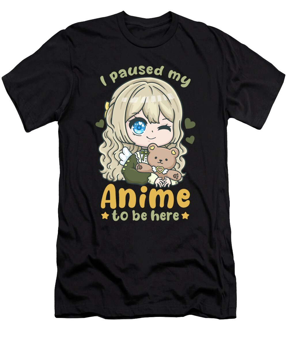 9 I Paused My Anime to Be Here I Otaku Kawaii Girl Bi Nutz T-Shirt